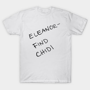 Eleanor - Find Chidi T-Shirt